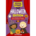 Drama Start: Halloween Edition: Drama Activities, Movement Stories and Plays for Young Children