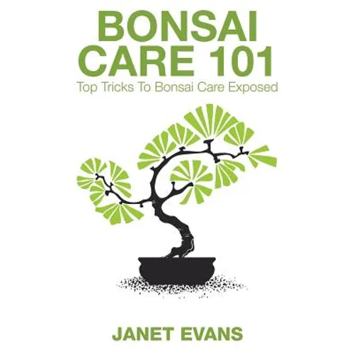 Bonsai Care 101: Top Tricks to Bonsai Care Exposed