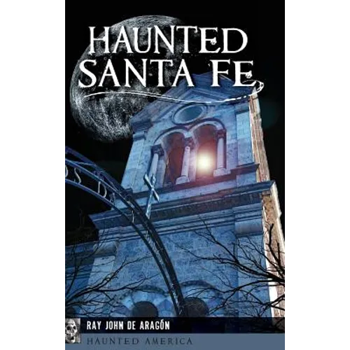 Haunted Santa Fe