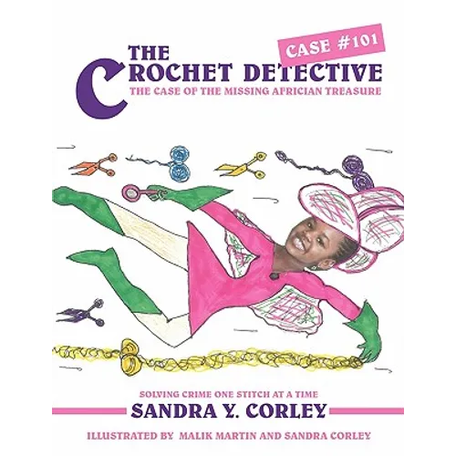 The Crochet Detective Case #101: The Case of the Missing Africian Treasure
