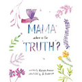 Mama, Where is the Truth
