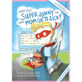What Does Super Jonny Do When Mom Gets Sick? (MULTIPLE SCLEROSIS version).