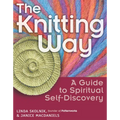 The Knitting Way: A Guide to Spiritual Self-Discovery