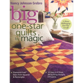 Big One-Star Quilts by Magic: - Diamond-Free(r) Stars from Squares & Rectangles - 14 Stars in 4 Sizes, 28 Quilting Designs, 4 Projects
