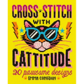 Cross Stitch with Cattitude: 20 Pawsome Designs