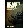 He Ain't Heavy: A story of Addiction, Resilience and Unbreakable bonds