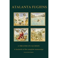Atalanta Fugiens: A Treatise on Alchemy - A facsimile of the complete manuscript