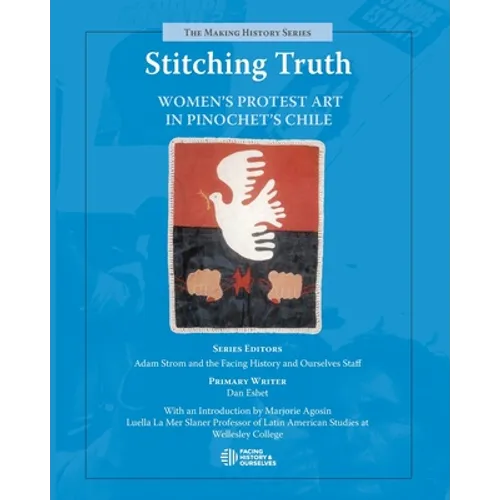 Stitching Truth: Women's Protest Art in Pinochet's Chile