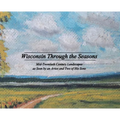 Wisconsin Through the Seasons: Mid-Twentieth Century Landscapes as Seen by an Artist and Two of His Sons