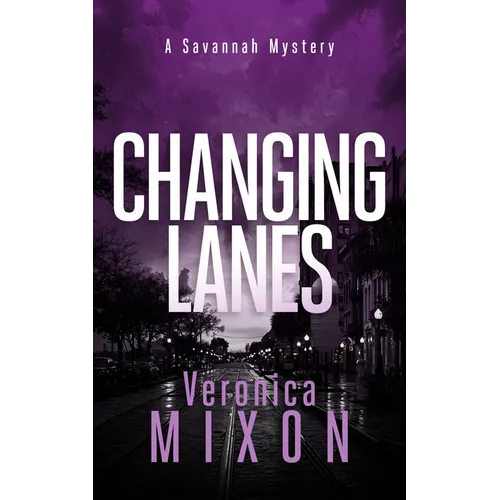 Changing Lanes: A Gripping Southern Mystery Series of Family Secrets, Danger, and Redemption