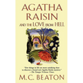 Agatha Raisin and the Love from Hell: An Agatha Raisin Mystery
