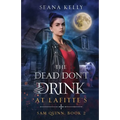 The Dead Don't Drink at Lafitte's