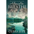 Afraid to Breathe