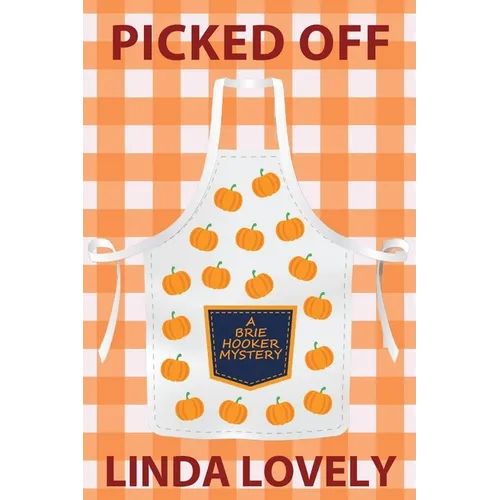 Picked Off: A Brie Hooker Mystery