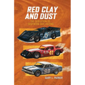 Red Clay and Dust: The Evolution of Southern Dirt Racing