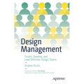 Design Management: Create, Develop, and Lead Effective Design Teams