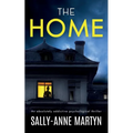 THE HOME an absolutely addictive psychological thriller