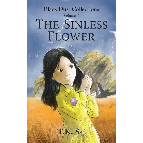 The Sinless Flower: Black Dust Collections Volume 1