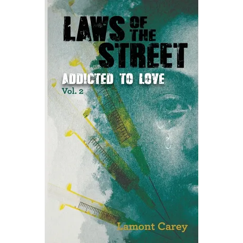 Laws Of The STREET - Addicted to Love