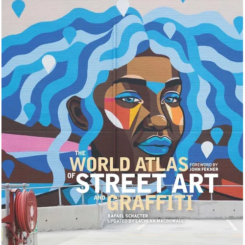 The World Atlas of Street Art and Graffiti