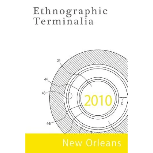 Ethnographic Terminalia, New Orleans, 2010