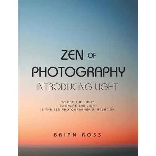 Zen of Photography: Introducing Light