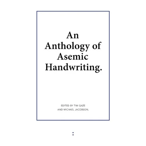 An Anthology of Asemic Handwriting
