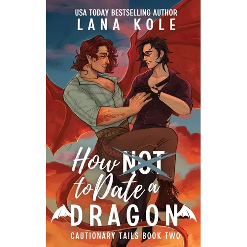 How Not to Date a Dragon