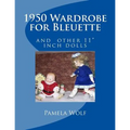 1950 Wardrobe for Bleuette: and other 11" dolls