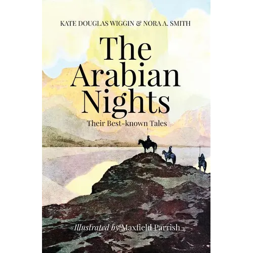 The Arabian Nights, Their Best-known Tales: Illustrated