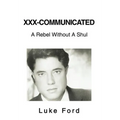 XXX-Communicated: A Rebel Without A Shul