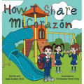 How I Share Mi Corazón