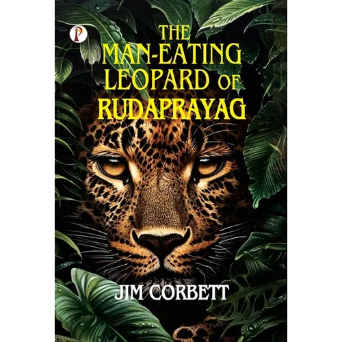 The Man-Eating Leopard of Rudraprayag