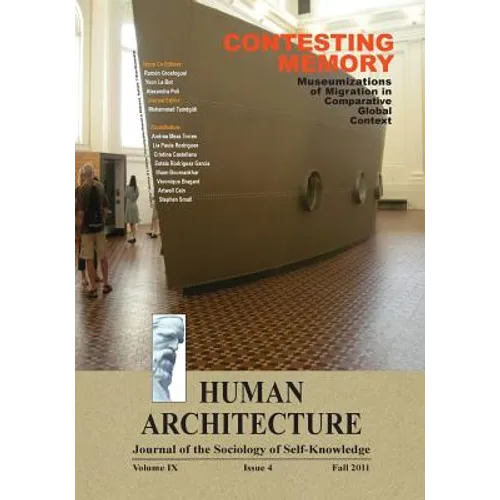 Contesting Memory: Museumizations of Migration in Comparative Global Context (Proceedings of the International Conference on "Museums and Migration,"