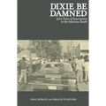 Dixie Be Damned: 300 Years of Insurrection in the American South
