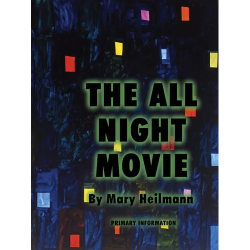 Mary Heilmann: The All Night Movie