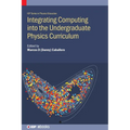 Integrating Computing into the Undergraduate Physics Curriculum