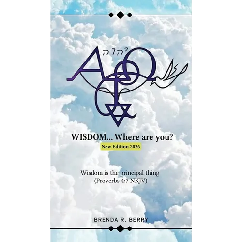 WISDOM... Where Are You?: New Edition 2026