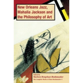New Orleans Jazz, Mahalia Jackson and the Philosophy of Art, PB (vol2)