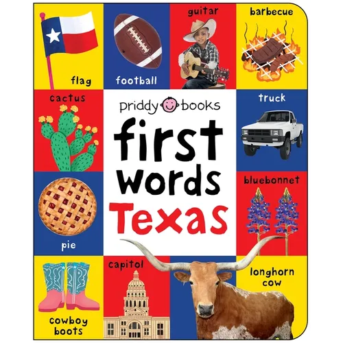 First Words Texas: A Board Book with Pictures and Words All about Texas