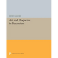 Art and Eloquence in Byzantium