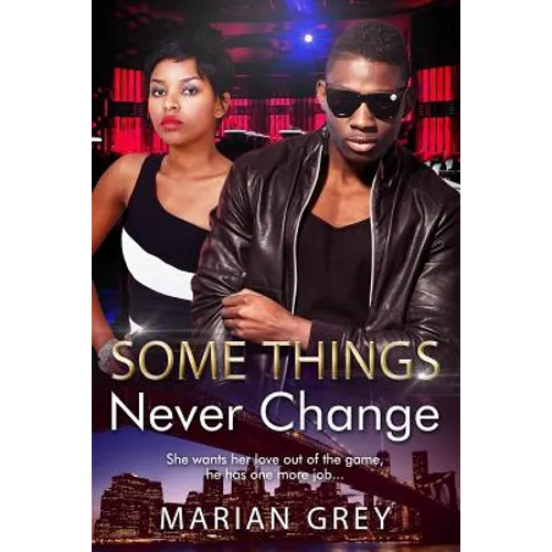 Some Things Never Change: An African American BWBM Urban Fiction Romance