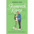 Shamrock Kisses: A Spicy St. Patrick's Day Romance Novella: Instant Connection, Strangers to Lovers, Small Town, Holiday Romance, Younger Man, Nerdy G