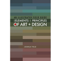 An Illustrated Field Guide to the Elements and Principles of Art + Design
