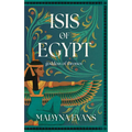Isis of Egypt: Goddess of Thrones