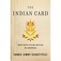 The Indian Card: Who Gets to Be Native in America