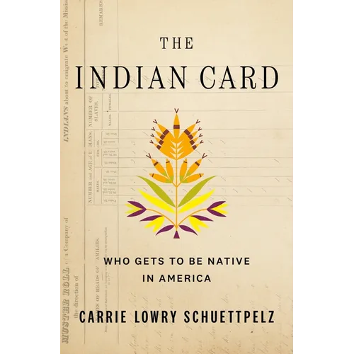 The Indian Card: Who Gets to Be Native in America