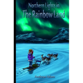 Northern Lights in the Rainbow Land