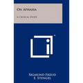 On Aphasia: A Critical Study