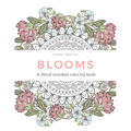 Blooms: A floral mandala coloring book